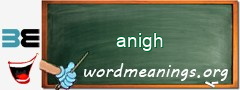 WordMeaning blackboard for anigh